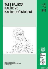 Taze Balıkta Kalite ve Kalite Değişimleri | Mehmet Çelik | Nobel Yayın