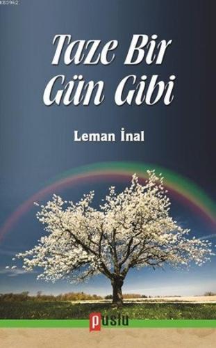 Taze Bir Gün Gibi | Leman İnal | Puslu Yayıncılık