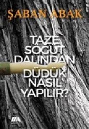 Taze Söğüt Dalından Düdük Nasıl Yapılır? | Şaban Abak | Altiva Yayınla