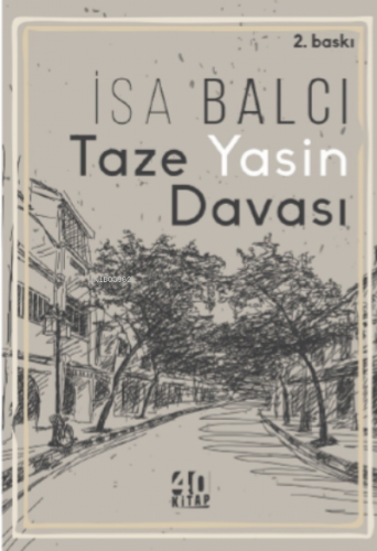 Taze Yasin Davası | İsa Balcı | 40 Kitap