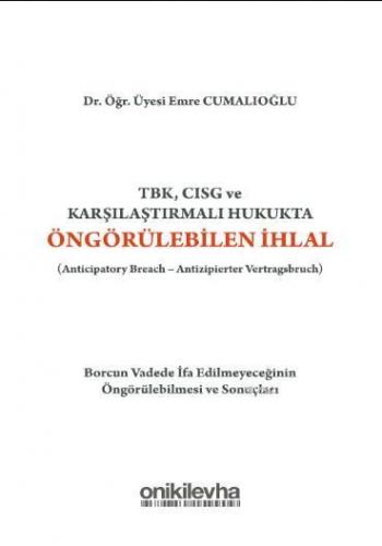 TBK, CISG ve Karşılaştırmalı Hukukta Öngörülebilen İhlal | Emre Cumalı