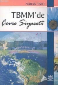 TBMM'de Çevre Siyaseti | Nuran Talu | Nobel Yayın Dağıtım