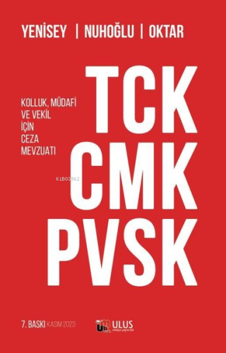 TCK-CMK-PVSK-Kolluk Müdafi ve Vekil İçin Ceza Mevzuatı | Kolektif | Ul