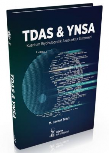 TDAS & YNSA Kuantum Biyoholografik Akupunktur Sistemleri | M. Levent T