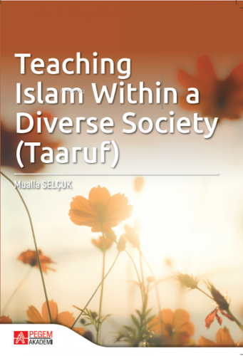 Teaching Islam Within a Diverse Society (Taaruf) | Mualla Selçuk | Peg