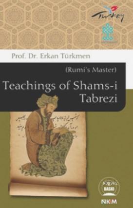 Teachings of Shams-i Tabrezi (Rumi's Master) | Erkan Türkmen | Nüve Kü