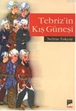 Tebriz'in Kış Güneşi | Nefrin Tokyay | Pan Yayıncılık