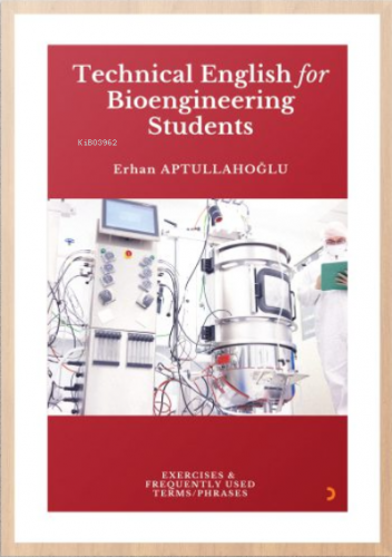 Technical English for Bioengineering Students | Erhan Aptullahoğlu | C