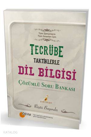 Tecrübe Taktiklerle Dil Bilgisi Çözümlü Soru Bankası | Rüştü Bayındır 