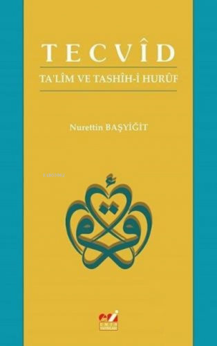 Tecvid - Ta'lim ve Tashih-i Huruf | Nurettin Başyiğit | Emin Yayınları