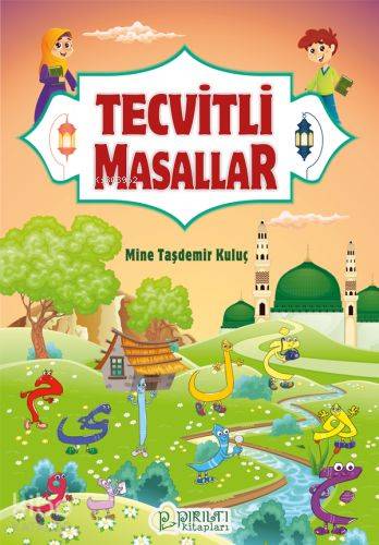 Tecvitli Masallar | Mine Taşdemir Kuluç | Pırıltı Kitaplar