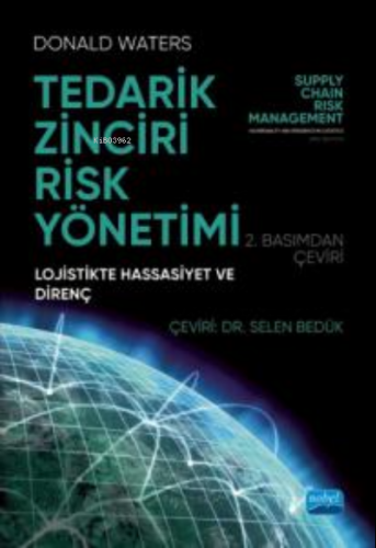 Tedarik Zinciri Risk Yönetimi;Lojistikte Hassasiyet ve Direnç | Donald