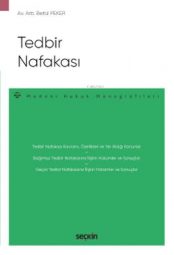 Tedbir Nafakası;– Medeni Hukuk Monografileri – | Betül Peker | Seçkin 