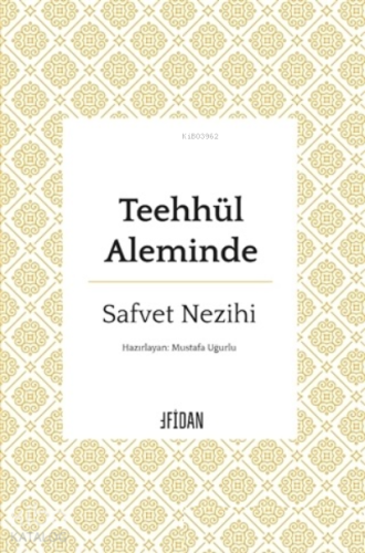 Teehhül Aleminde | Safvet Nezihi | Fidan Kitabevi