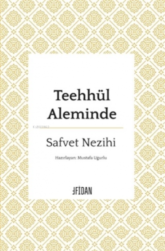 Teehhül Aleminde | Safvet Nezihi | Fidan Kitabevi