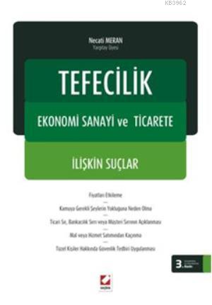 Tefecilik, Ekonomi Sanayi ve Ticarete İlişkin Suçlar | Necati Meran | 