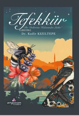 Tefekkür: Bir Doktorun Kaleminden Şiirler | Kadir Kızıltepe | Erguvani