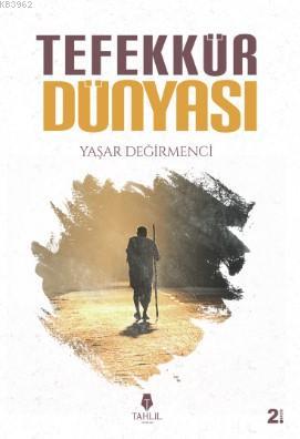 Tefekkür Dünyası | Yaşar Değirmenci | Tahlil Yayınları