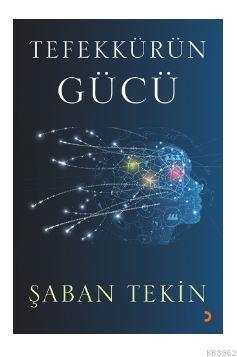 Tefekkürün Gücü | A.Şaban Tekin | Cinius Yayınları