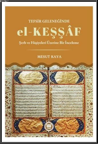 Tefsir Geleneğinde El - Keşşaf | Mesut Kaya | M. Ü. İlahiyat Fakültesi