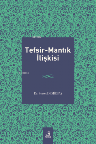 Tefsir-Mantık İlişkisi | Servet Demirbaş | Fecr Yayınları