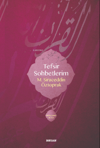 Tefsir Sohbetlerim | M. Sirâceddin Öztoprak | Beyan Yayınları