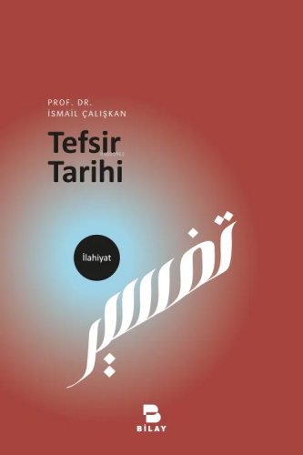 Tefsir Tarihi | İsmail Çalışkan | Bilimsel Araştırma Yayınları (Bilay)