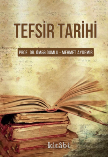 Tefsir Tarihi | Mehmet Aydemir | Kitabi Yayınevi