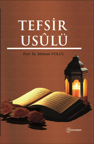 Tefsir Usûlü | Mehmet Yolcu | Fenomen Yayıncılık