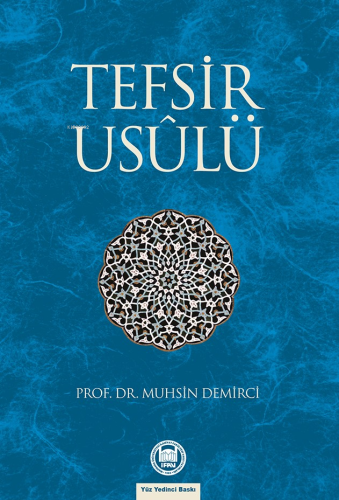 Tefsir Usûlü | Muhsin Demirci | M. Ü. İlahiyat Fakültesi Vakfı Yayınla