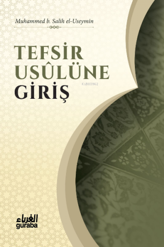 Tefsir Usulüne Giriş | İbn Useymin | Guraba Yayınları