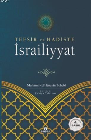 Tefsir ve Hadiste İsrailiyyat | Muhammed Hüseyin Zehebi | Ensar Neşriy