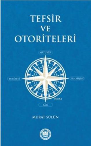 Tefsir ve Otoriteleri | Murat Sülün | M. Ü. İlahiyat Fakültesi Vakfı Y