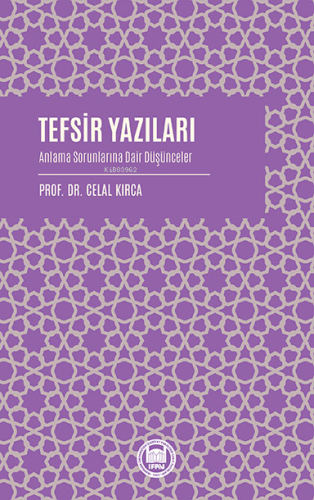 Tefsir Yazıları Anlama Sorunlarına Dair Düşünceler | Celal Kırca | M