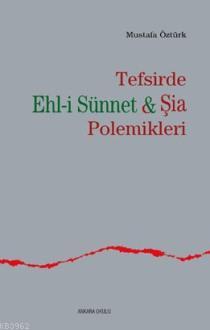 Tefsirde Ehl-i Sünnet-şia Polemikleri | Mustafa Öztürk | Ankara Okulu 