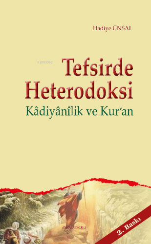 Tefsirde Heterodoksi; Kadiyanilik ve Kur'an | Hadiye Ünsal | Ankara Ok