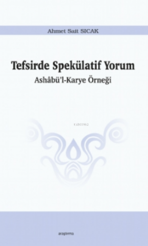 Tefsirde Spekülatif Yorum | Ahmet Sait Sıcak | Araştırma Yayınları