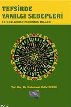 Tefsirde Yanılgı Sebepleri ve Bunlardan Korunma Yöntemleri | Muhammed 