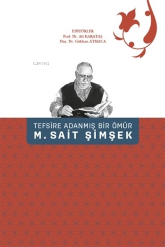 Tefsire Adanmış Bir Ömür M. Sait Şimşek | Gökhan Atmaca | Fecr Yayınla