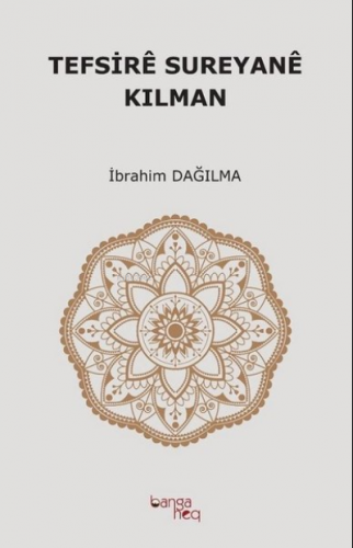 Tefsire Sureyane Kılman | İbrahim Dağılma | Banga Heq Yayınları