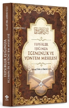 Tefsirler Işığında Egemenlik ve Yöntem Meselesi | Hanif İbrahimoğlu | 