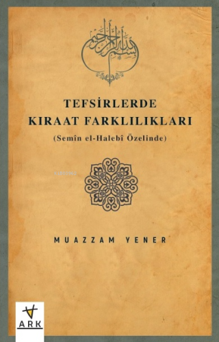 Tefsirlerde Kıraat Farklılıkları;(Semîn el-Halebî Özelinde) | Muazzam 