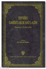 Tefsiru Garibi'l-Kur'ani'l-Azim | Muhammed B. Bekr Er-Razi | Türkiye D