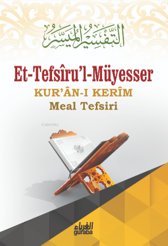 Tefsirul Müyesser;Kuranı Kerim Meal Tefsiri | ilmi tefsir heyeti | Gur