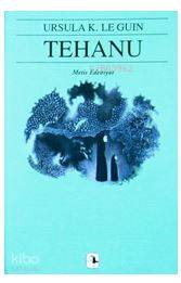 Tehanu; Yerdeniz IV | Ursula Kroeber Le Guin (Ursula K. LeGuin) | Meti