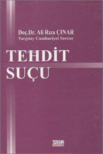 Tehdit Suçu | Ali Rıza Çınar | Turhan Kitabevi