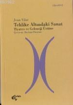 Tehlike Altındaki Sanat | Jean Vılar | Papirüs Yayın Dağıtım