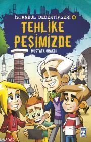 Tehlike Peşimizde / İstanbul Dedektifleri - 4 | Mustafa Orakçı | İlk G