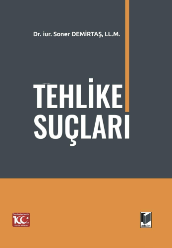 Tehlike Suçları | Soner Demirtaş | Adalet Yayınevi