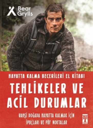 Tehlikeler ve Acil Durumlar - Hayatta Kalma Becerileri El Kitabı | Bea